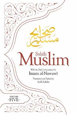 Sahih Muslim (Volume 5): With the Full Commentary by Imam Nawawi Bilingual edition