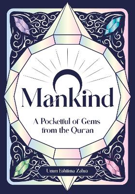 O Mankind!: A Pocketful of Gems from the Qur'an