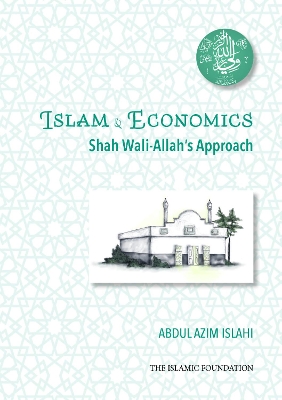 Shah Wali-Allah Dihlawi and his Economic Thought: Shah Wali-Allah's Approach