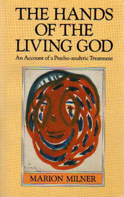 Hands of the Living God: Account of a Psychoanalytic Treatment New edition