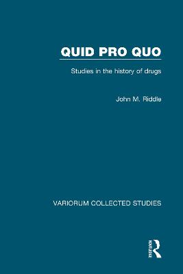 Quid pro quo: Studies in the History of Drugs