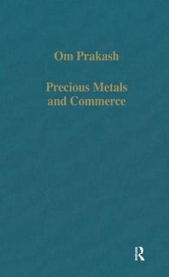 Precious Metals and Commerce: The Dutch East India Company in the Indian Ocean Trade