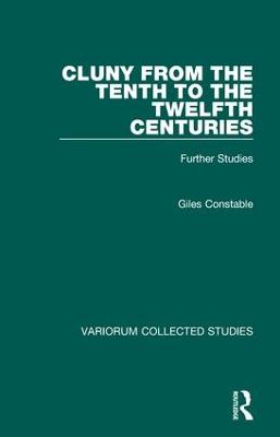 Cluny from the Tenth to the Twelfth Centuries: Further Studies