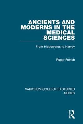 Ancients and Moderns in the Medical Sciences: From Hippocrates to Harvey