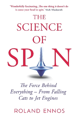Science of Spin: The Force Behind Everything  From Falling Cats to Jet Engines