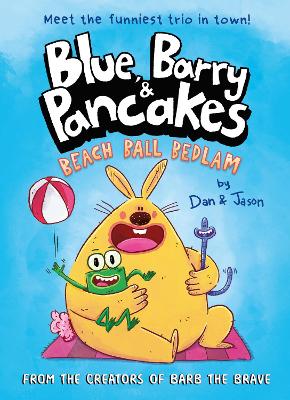 Blue, Barry & Pancakes: Beach Ball Bedlam - Shortlisted for the Week Junior Book Awards 2025