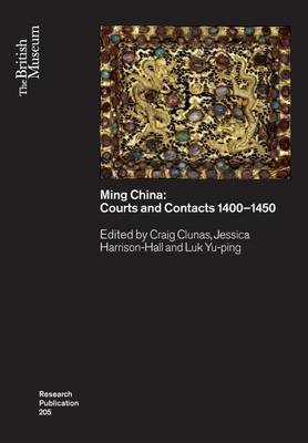 Ming China: Courts and Contacts 14001450