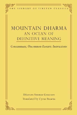 Mountain Dharma: An Ocean of Definitive Meaning: Consummate, Uncommon Esoteric Instructions