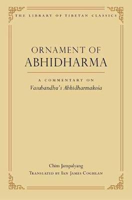 Ornament of Abhidharma: A Commentary on Vasubandhu's Abhidharmakoa