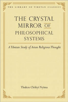 Crystal Mirror of Philosophical Systems: A Tibetan Study of Asian Religious Thought