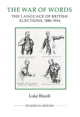 War of Words: The Language of British Elections, 1880-1914