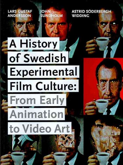 History of Swedish Experimental Film Culture: From Early Animation to Video Art