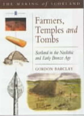 Temples and Tombs: Neolithic Scotland