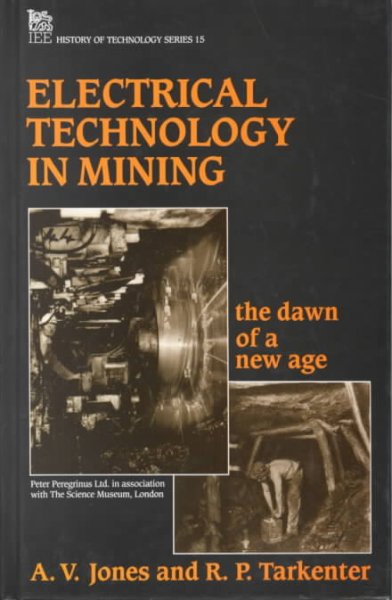 Electrical Technology in Mining: The Dawn of a New Age