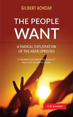 People Want: A Radical Exploration of the Arab Uprising
