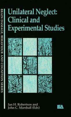Unilateral Neglect: Clinical And Experimental Studies