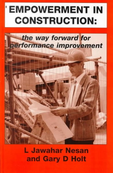 Empowerment in Construction: The Way Forward for Performance Improvement