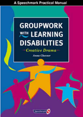 Groupwork with Learning Disabilities: Creative Drama