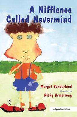 Nifflenoo Called Nevermind: A Story for Children Who Bottle Up Their Feelings