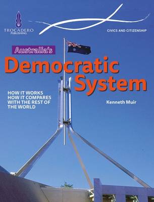 Australia s Democratic System: How It Works and How It Compares