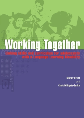 Working Together: Linking Skills and Curriculum for Adolescents with a Language Learning  Disability