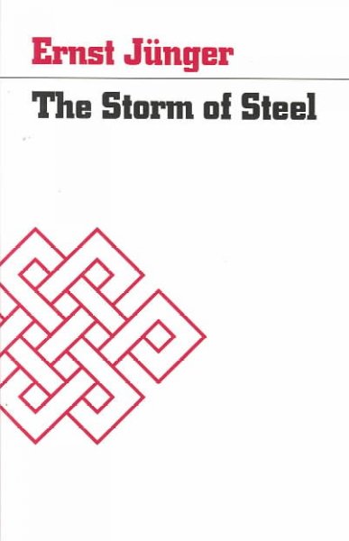 Storm of Steel: From the Diary of a German Stormtroop Officer on the Western Front REPRINT