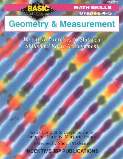Geometry & Measurement, Grades 4-5: Inventive Exercises to Sharpen Skills and Raise Achievement