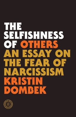 Selfishness of Others: An Essay on the Fear of Narcissism