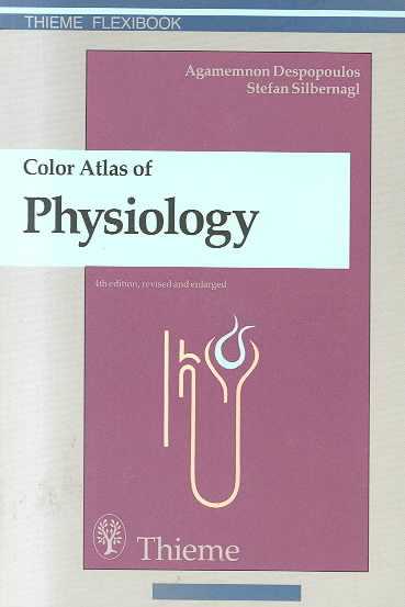 Color Atlas of Physiology 4th Revised edition