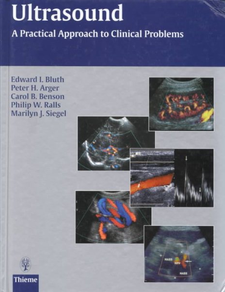 Ultrasound: A Practical Approach to Clinical Problems