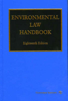 Environmental Law Handbook 18th Revised ed.
