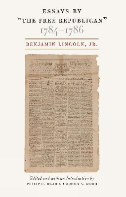 Essays by &quote;The Free Republican,&quote; 1784-1786