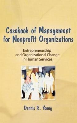 Casebook Management For Non-Profit Organizations: Enterpreneurship & Occup: Entrepreneurship and Organizational Change in the Human Services