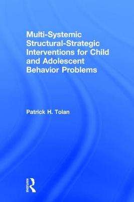 Multi-Systemic Structural-Strategic Interventions for Child and Adolescent  Behavior Problems
