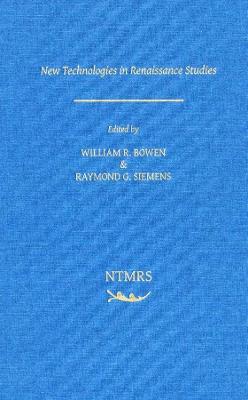 New Technologies and Renaissance Studies, Volume 1