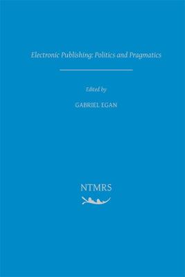 Electronic Publishing: Politics and Pragmatics, Volume 2
