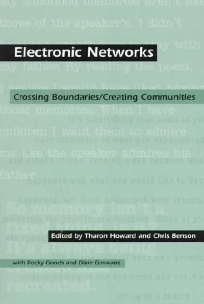 Electronic Networks: Crossing Boundaries/Creating Communities