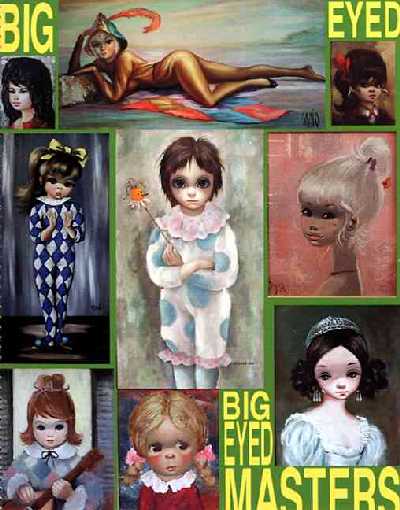 Big-Eyed Masters: The Big-Eyed Craze of the 1960's and the Artists Who Made It Happen illustrated edition