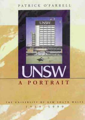 UNSW a Portrait University of New South Wales 1949-1999