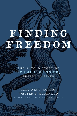 Finding Freedom: The Untold Story of Joshua Glover, Freedom Seeker