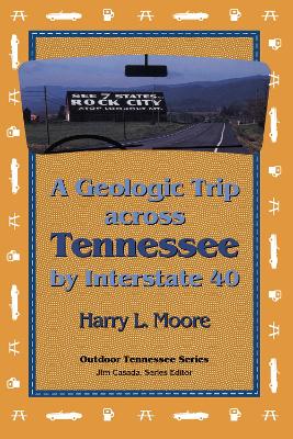 Geologic Trip Across Tennessee by Interstate 40