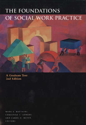 Foundations of Social Work Practice: A Graduate Text 2nd Revised edition