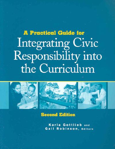 Practical Guide for Integrating Civic Responsibility into the Curriculum 2nd Edition