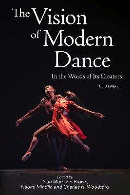 Vision of Modern Dance: In the Words of Its Creators 3rd Revised edition