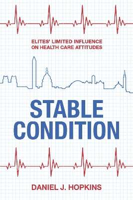 Stable Condition: Elites' Limited Influence on Health Care Attitudes