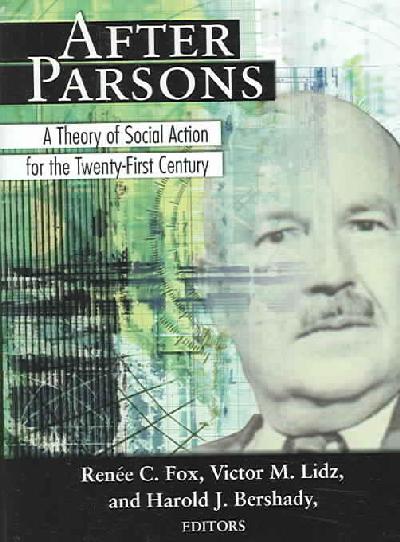 After Parsons: A Theory of Social Action for the Twenty-First Century