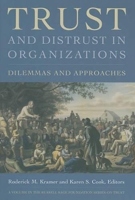 Trust and Distrust In Organizations: Dilemmas and Approaches