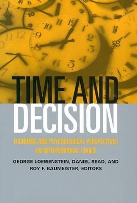 Time and Decision: Economic and Psychological Perspectives of Intertemporal Choice