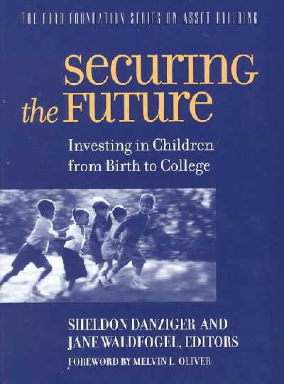Securing the Future: Investing in Children From Birth to College