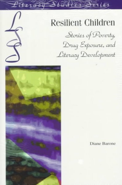 Resilient Children: Stories of Poverty, Drug Exposure, and Literacy Development
